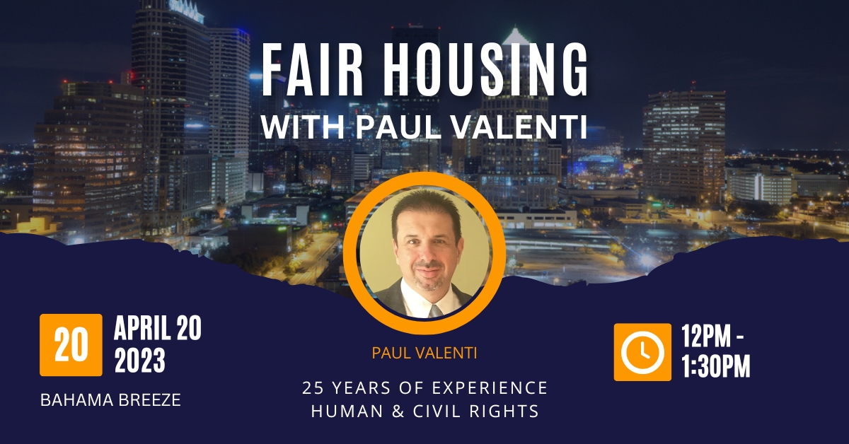 TAMPA Fair Housing Paul Valenti April 2023 - Tampa Bay Chapter